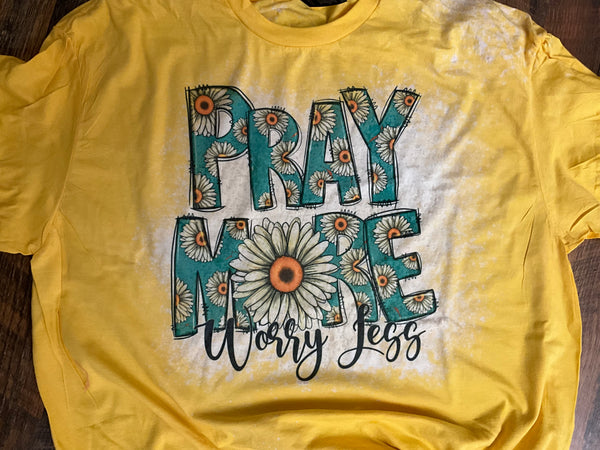 PRAY MORE WORRY LESS BLEACHED T-SHIRT