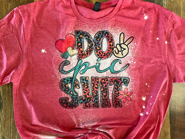 DO EPIC SHIT BLEACHED T-SHIRT