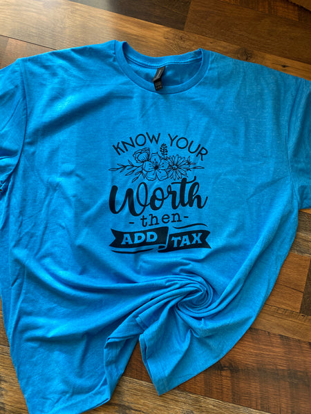 KNOW YOUR WORTH T-SHIRT