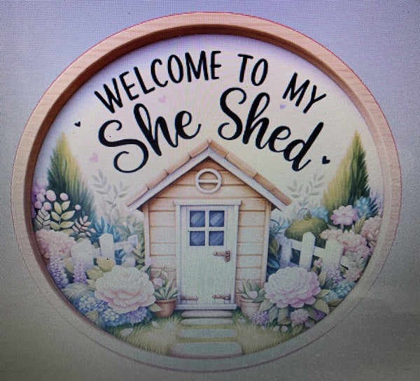 10" WELCOME TO THE SHE SHED WREATH SIGN