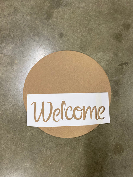 15” ROUND BLANK WITH WELCOME STENCIL