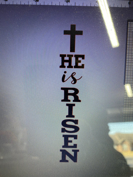 HE IS RISEN TALL SIGN fits 60” no bow